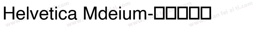 Helvetica Mdeium字体转换